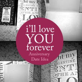 I will love you forever - a romantic Anniversary date night idea.