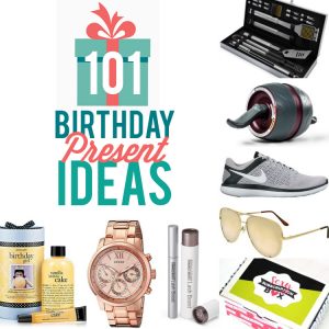Birthday Present Ideas