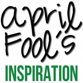 April Fool's Day prank inspiration