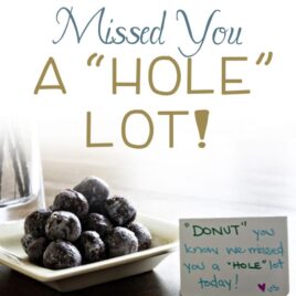 I Missed You a "HOLE" Lot romance idea.