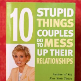 10 Stupid things couples do by Dr Laura