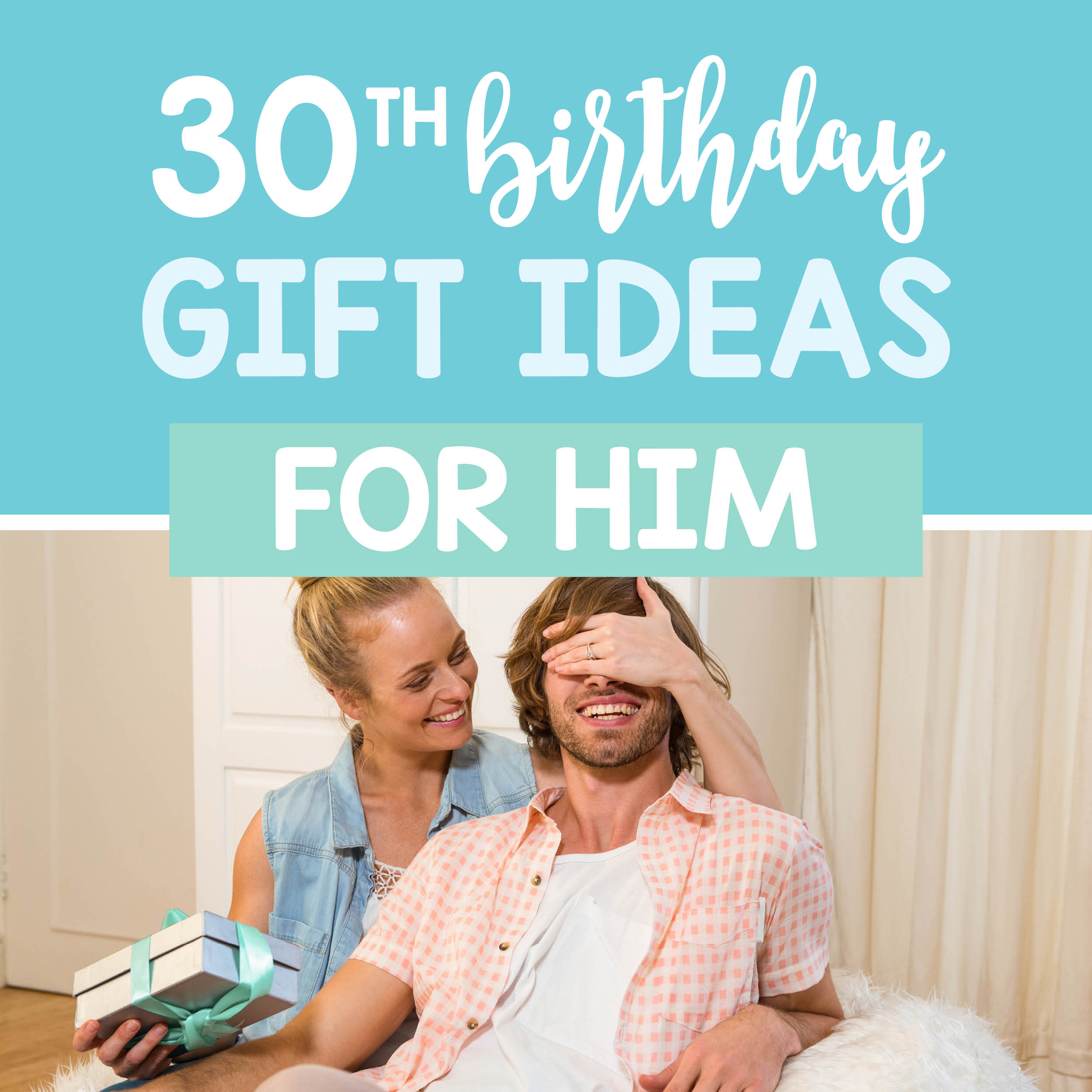 30 gift ideas for 30th birthday for husband