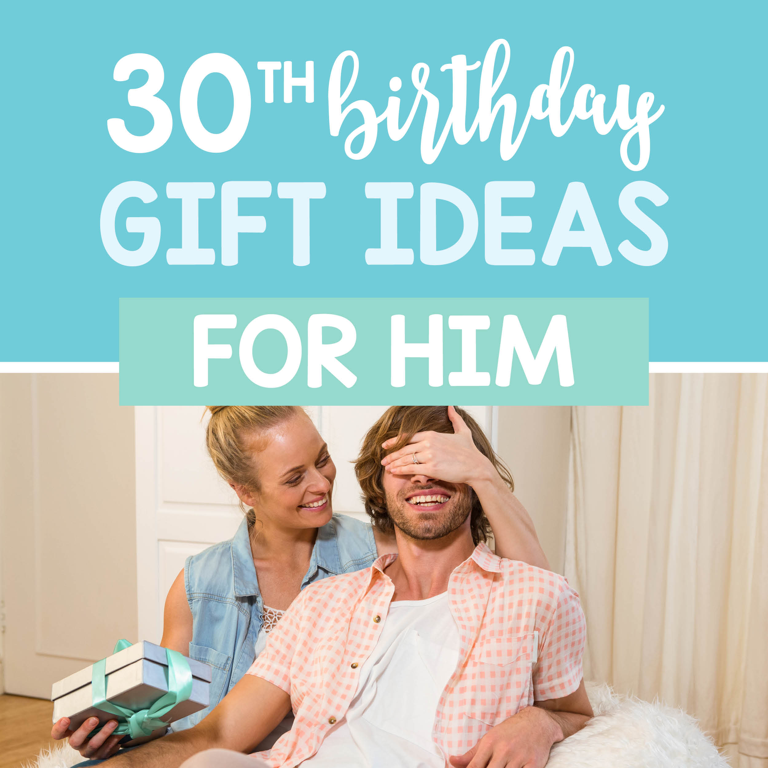 best 30th birthday gifts for husband