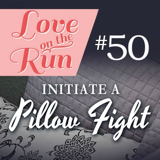 Love on the Run  50   Pillow Fight  - 19