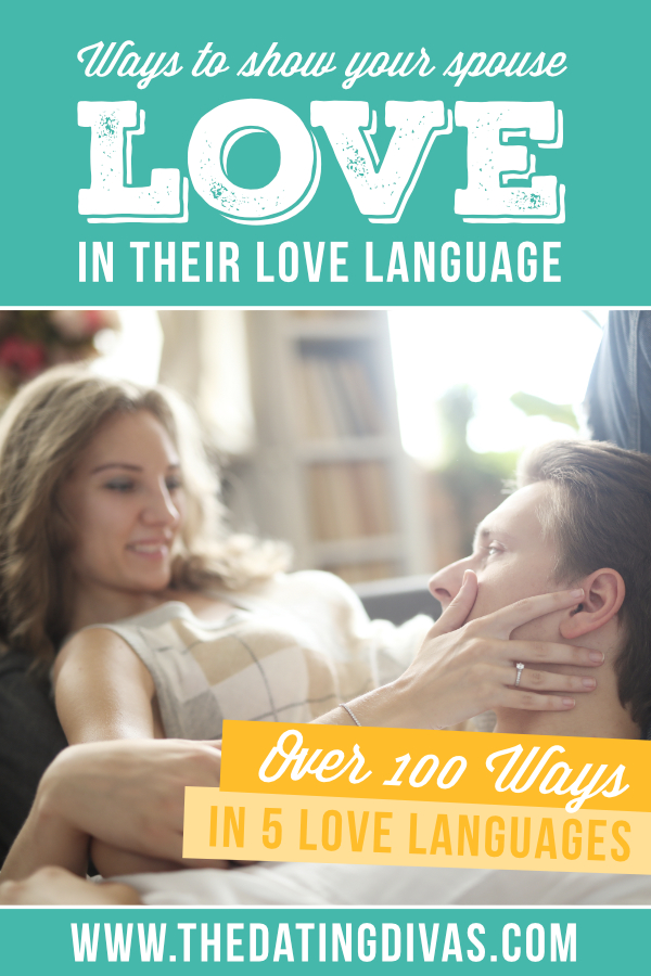 100 Ways to Show Love to Your Spouse... Using EVERY Love Language! The best list of great ideas for fully implementing the Five Love Languages and making it as easy as possible. #datingdivas #lovelanguages #waystoshowlove