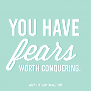 "You have fears worth conquering" from love letter for husband