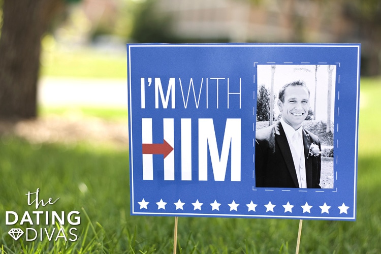 I'm With Him Campaign Sign