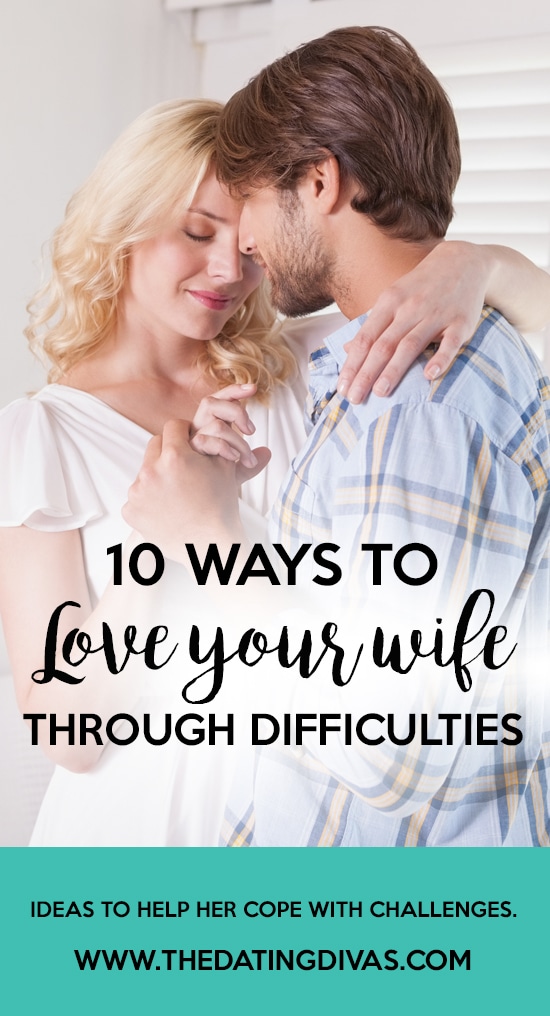 Ways to Love Your Wife Through Difficulties