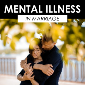 Living With A Spouse With mental illness