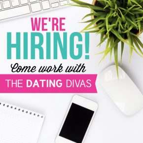 The Dating Divas Are Hiring!