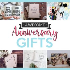 Awesome Anniversary Gifts