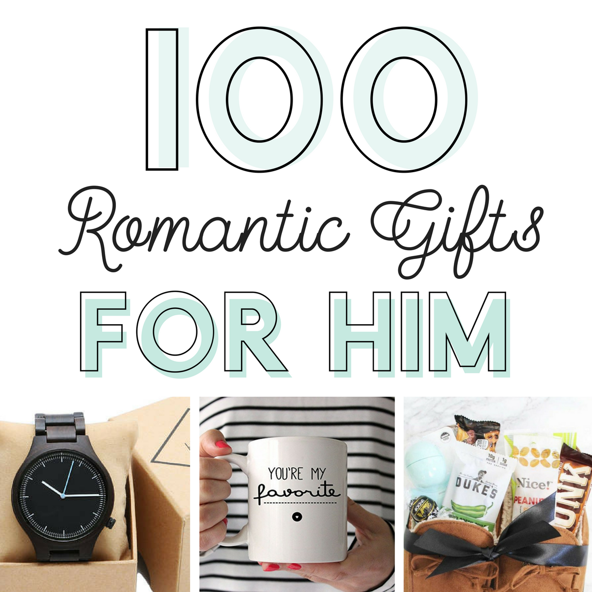 100 Romantic Gifts For Him From The Dating Divas