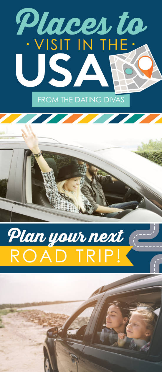 Places to Visit in USA  Road Trip Ideas From The Dating Divas - 52