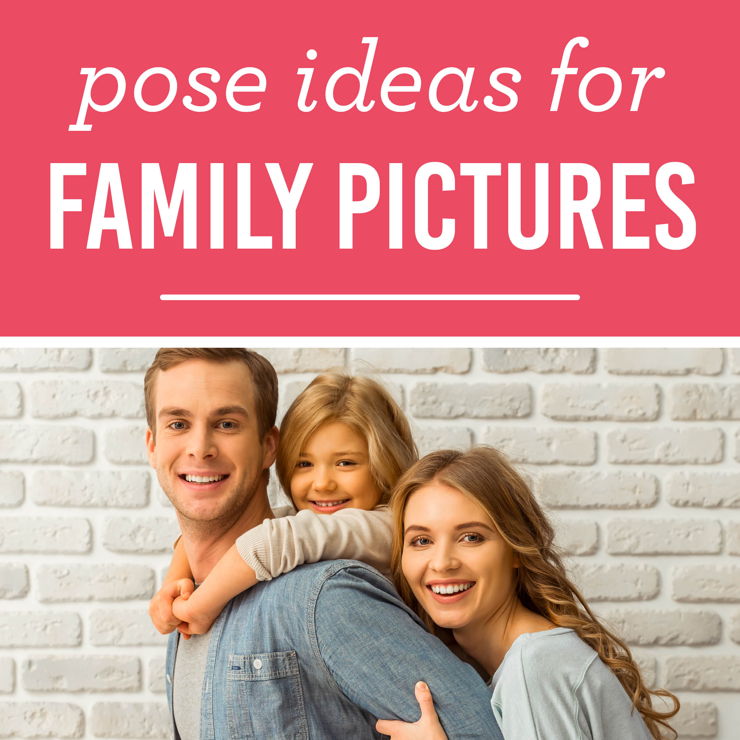 Picture Poses for Any Family Photo Shoot - 44