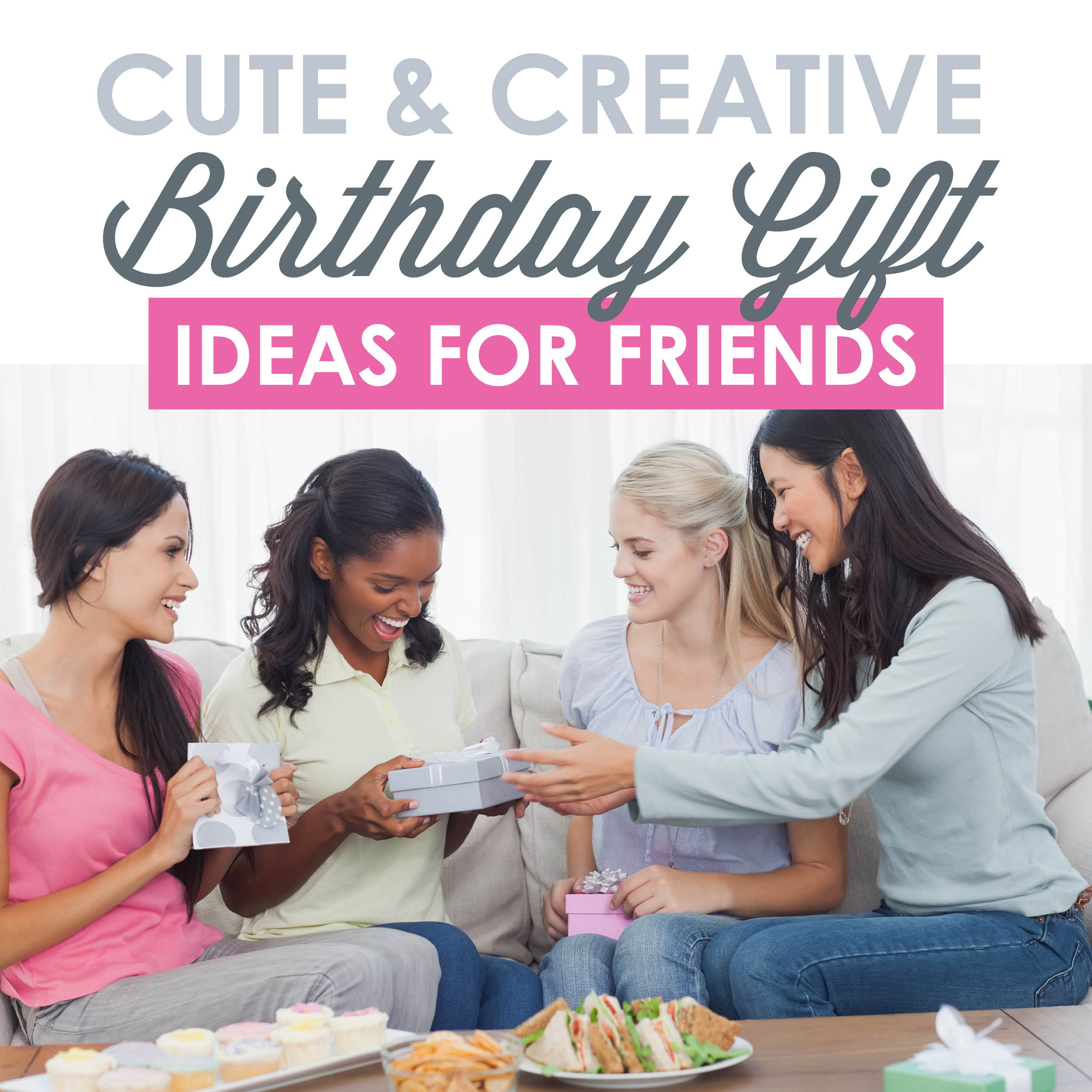 75+ Adorable Birthday Gift Ideas for Friends The Dating Divas picture