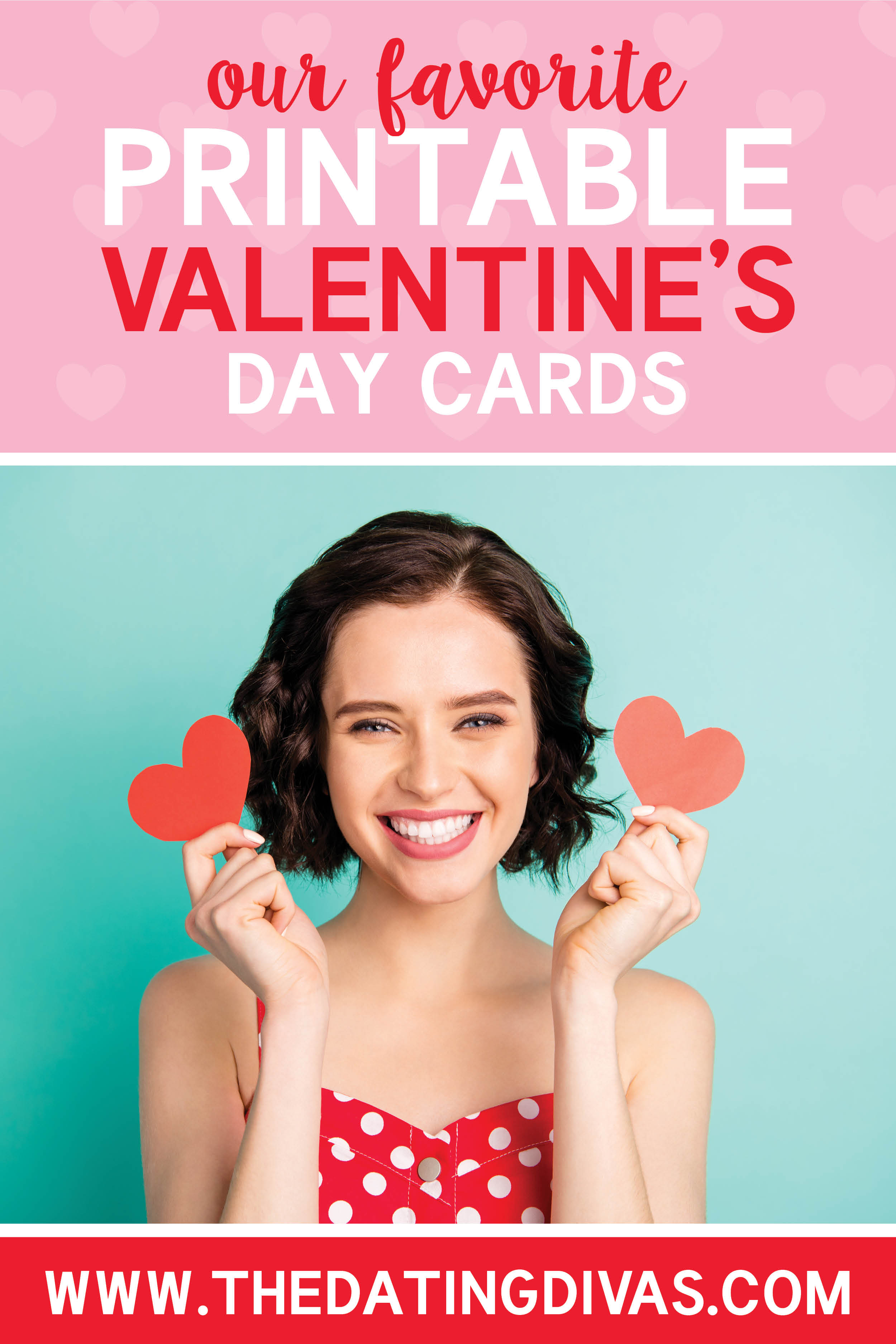 This is the BEST list of printable valentine cards I've seen! Who doesn't love free valentine's day cards?! #datingdivas #printablevalentinecards #freevalentinesdaycards