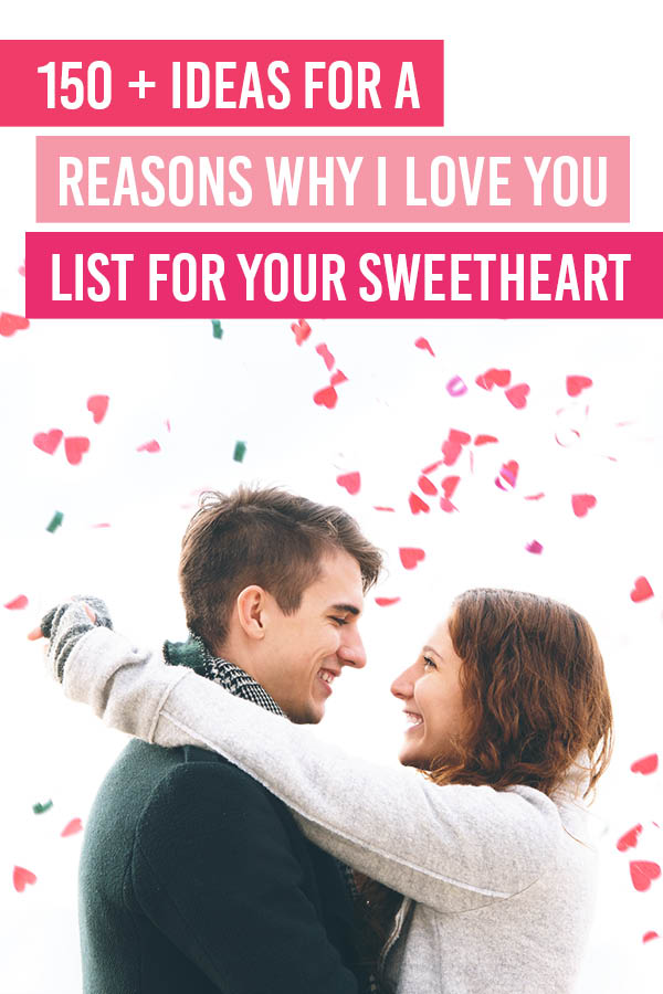 150 Heartwarming Reasons Why I Love You Ideas The Dating Divas