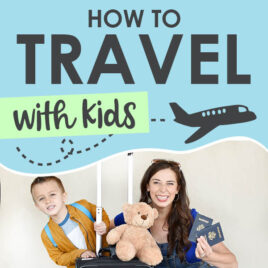 How to Travel With Kids