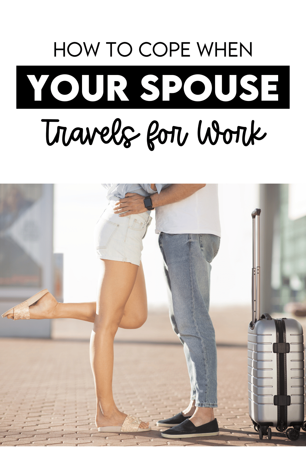 13 Ways to Survive Your Spouse s Work Travel - 6