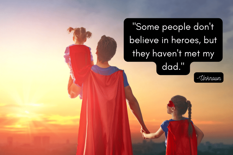 A Happy Father's Day quote to use for your superhero dad. | The Dating Divas