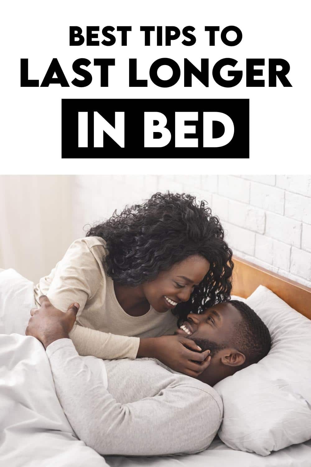 How To Last Longer In Bed 10 Natural Tips And Tricks The Dating Divas