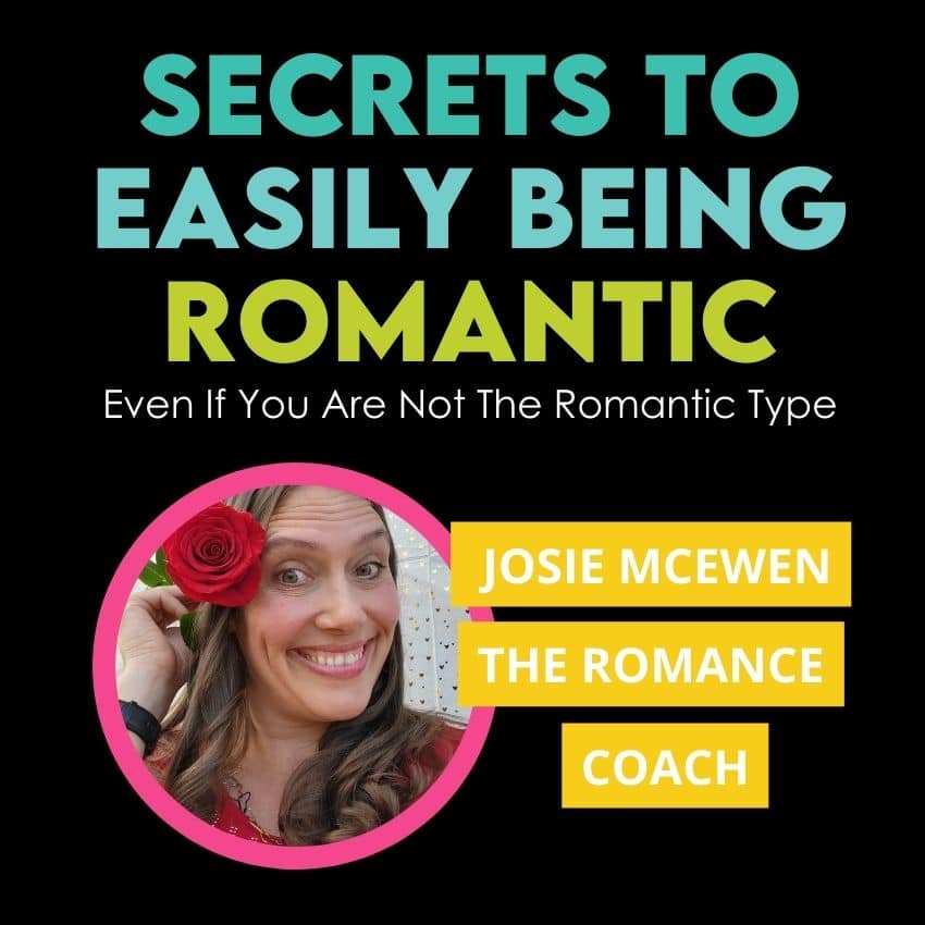 Secrets to being romantic