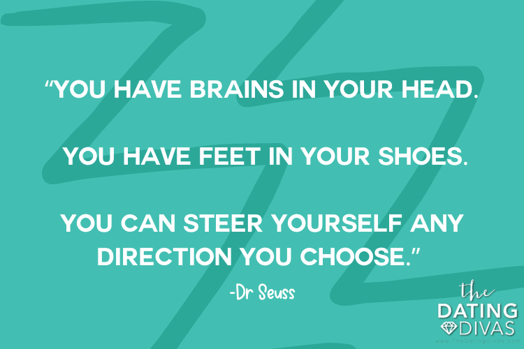 These Dr. Seuss quotes are great for anyone and everyone. | The Dating Divas