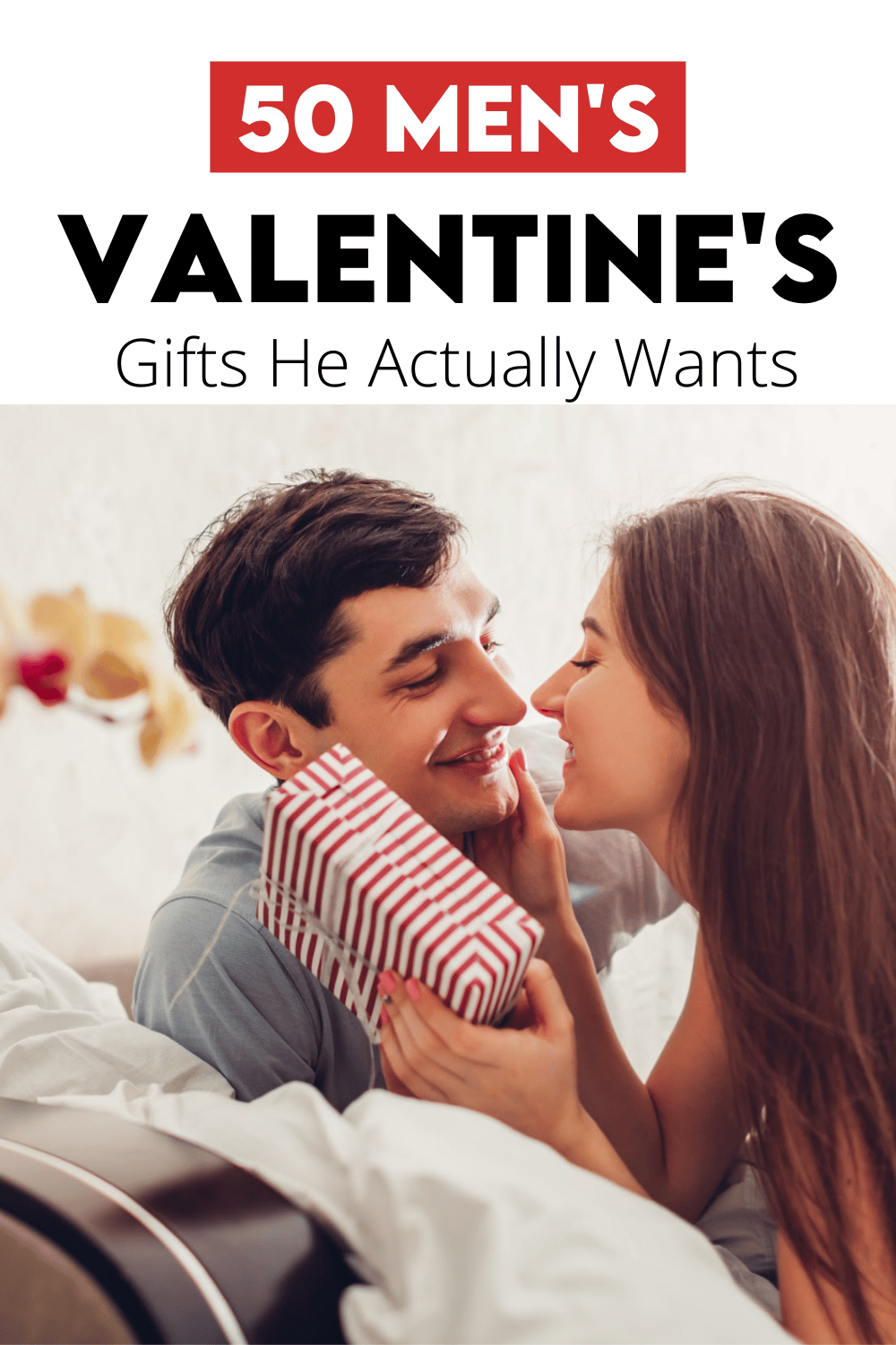 50 Men's Valentine's Gifts He Actually Wants!