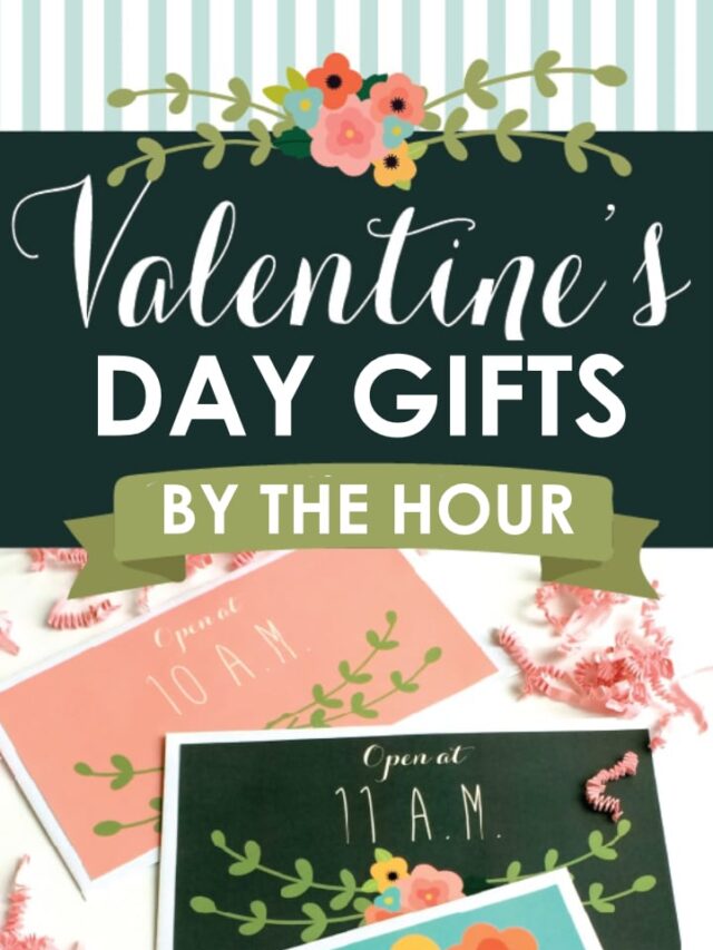 Valentine’s Day Gifts by the Hour