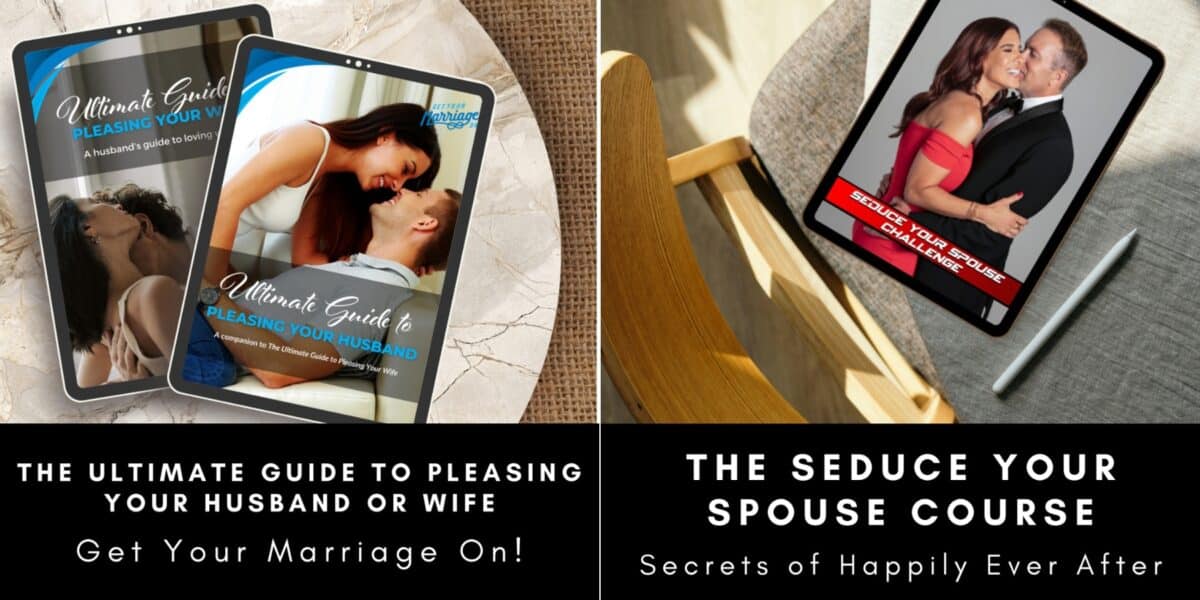 The Ultimate Guide to Pleasing Your Husband or Wife & The Seduce Your Spouse Course