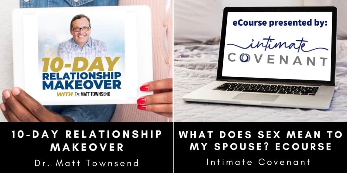 10-Day Relationship Makeover & What Does Sex Mean To My Spouse eCourse