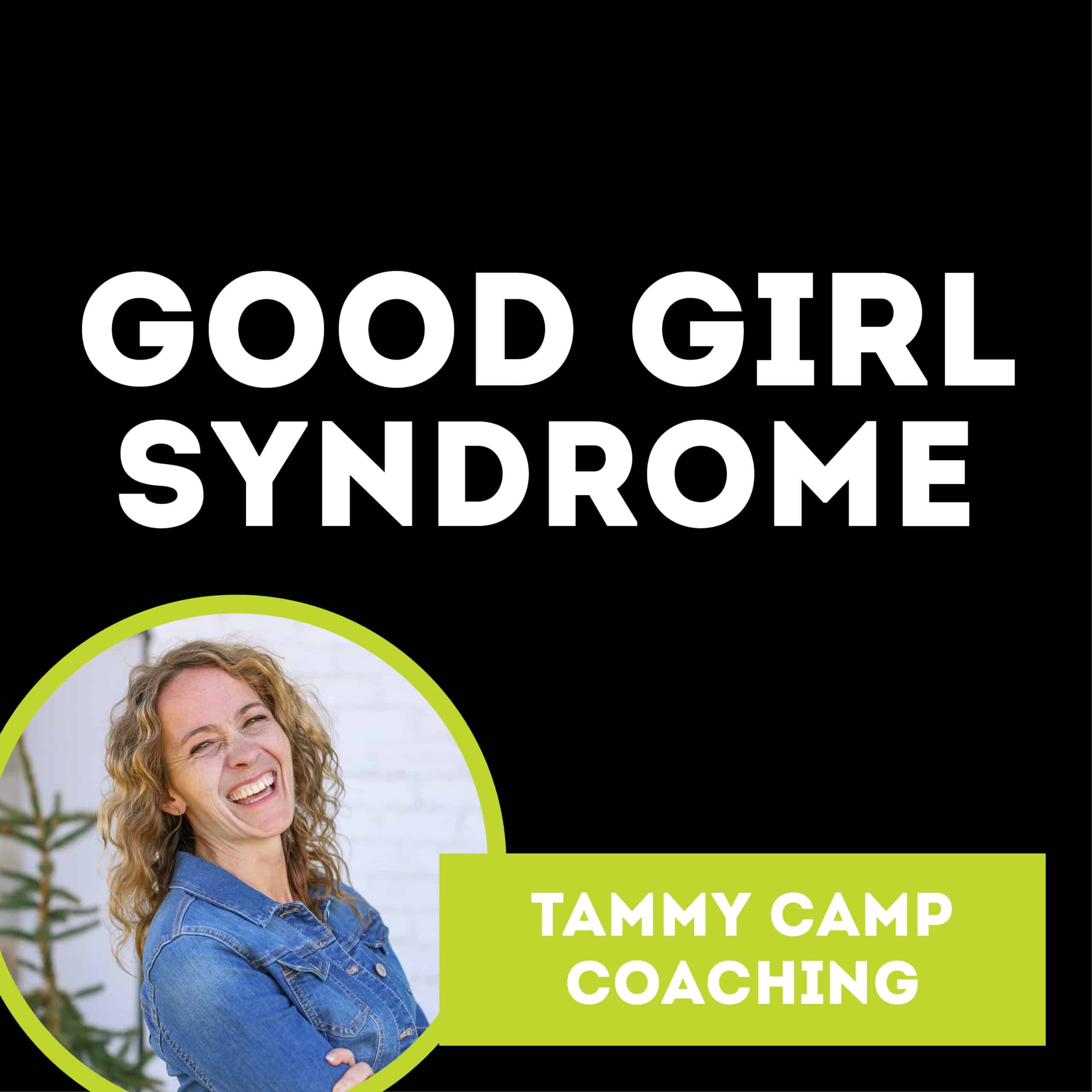 Good girl syndrome