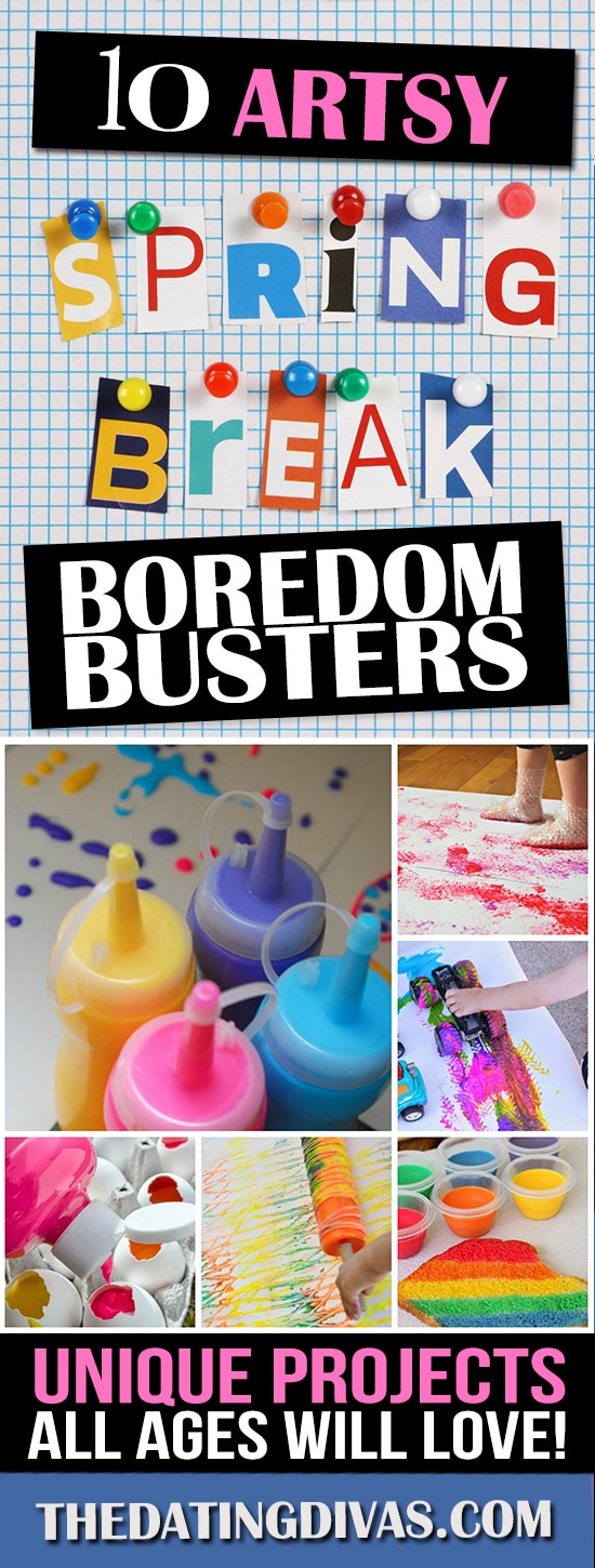 The ultimate list of spring break boredom busters to keep the kids busy this year from thedatingdivas.com