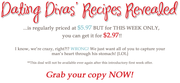 Divas Dating Recipes Ebook   For ONE WEEK ONLY   - 4