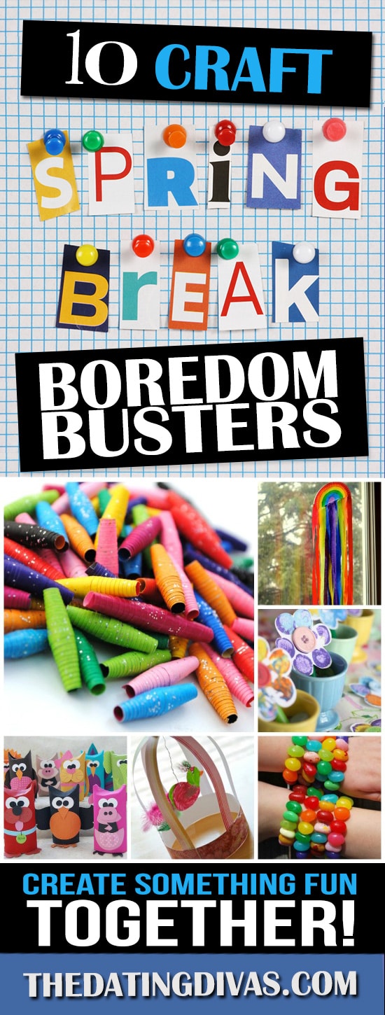 The ultimate list of spring break boredom busters to keep the kids busy this year from thedatingdivas.com