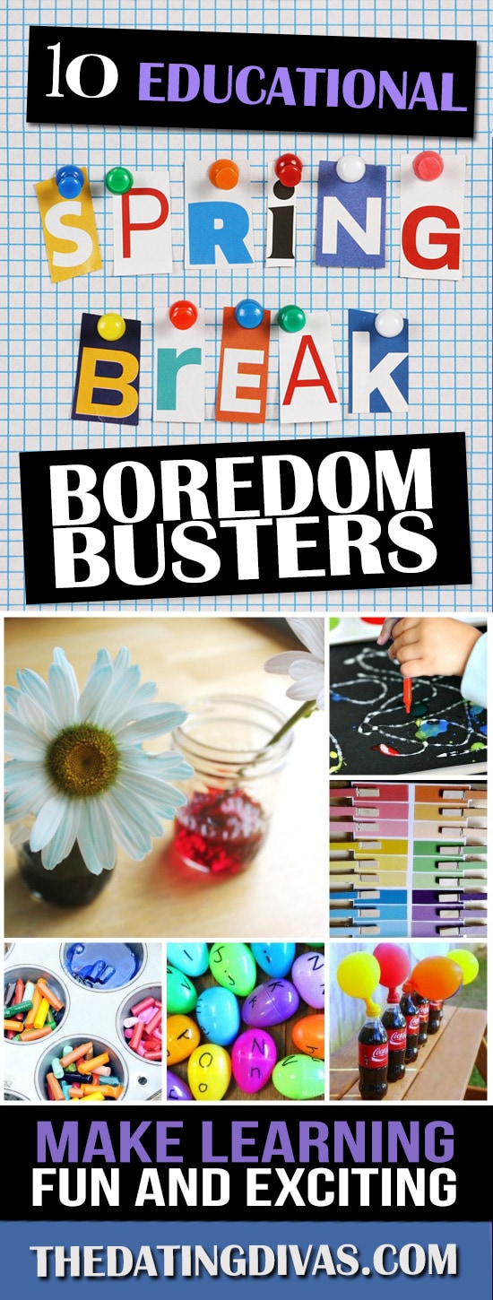 The ultimate list of spring break boredom busters to keep the kids busy this year from thedatingdivas.com