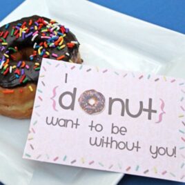 I DONUT want to be without you printable idea