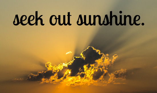 Seek out sunshine to help fight depression.